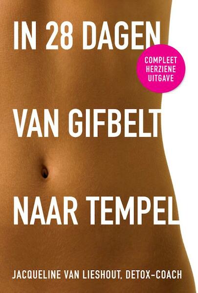 In 28 dagen van gifbelt naar tempel - Jacqueline van Lieshout (ISBN 9789021555072)