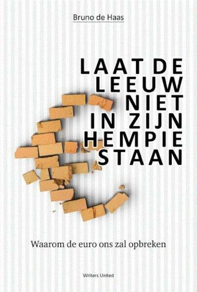 Laat de leeuw niet in zijn hempie staan - Bruno de Haas (ISBN 9789065239228)