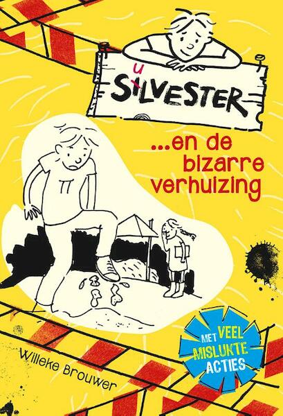 Silvester... en de bizarre verhuizing - Willeke Brouwer (ISBN 9789026621154)