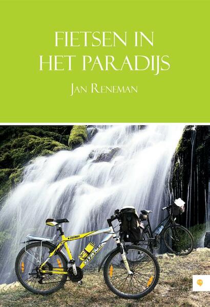 Fietsen in het paradijs - Jan Reneman (ISBN 9789048423040)
