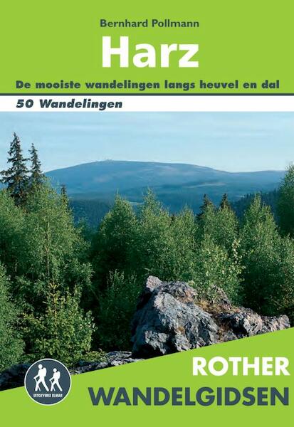 Rother wandelgids harz - Bernhard Pollmann (ISBN 9789038923833)