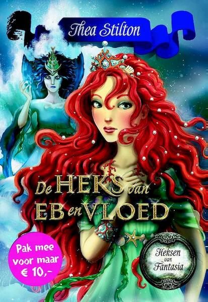 Heksen van Fantasia-De Heks van Eb en Vloed (1) - Thea Stilton (ISBN 9789085923237)