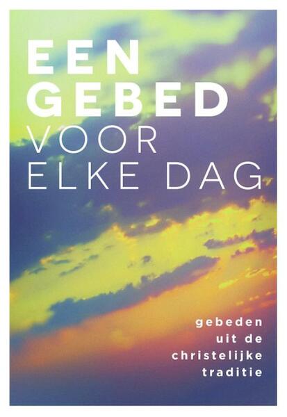 Een gebed voor elke dag - (ISBN 9789043516037)