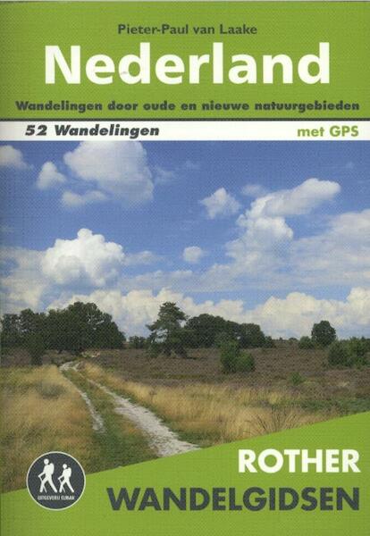 Rother wandelgids Nederland - Pieter-Paul van Laake, Dietrich Cerff (ISBN 9789038921310)