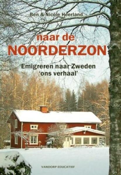Naar de noorderzon - Ben Heerland, Nicole Heerland (ISBN 9789077698204)