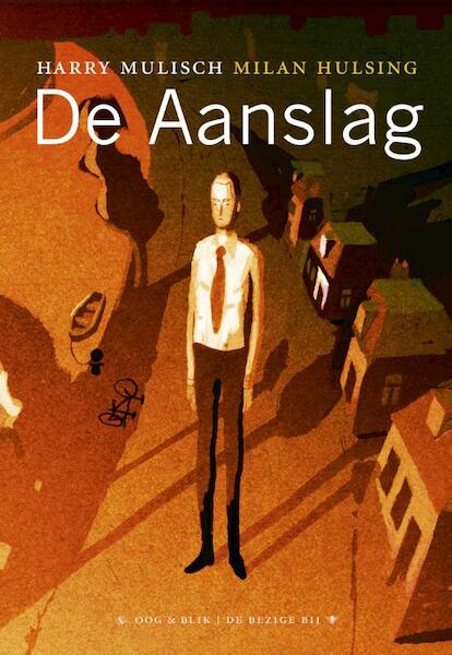 De aanslag - Harry Mulisch, Milan Hulsing (ISBN 9789054924463)