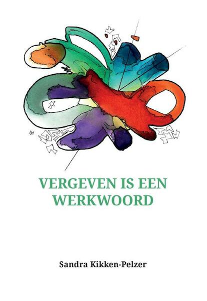 Vergeven is een werkwoord - (ISBN 9789082639308)