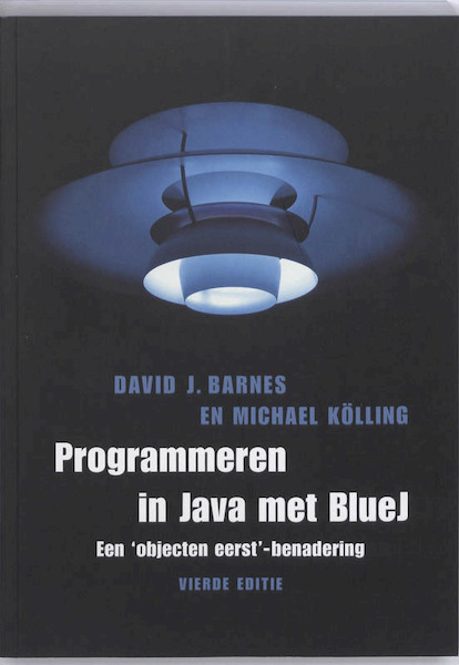 Programmeren in Java met BlueJ - Donna R. Barnes, M. Kölling (ISBN 9789043016933)