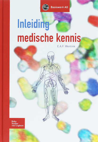 Inleiding medische kennis - E.A.F. Wentink (ISBN 9789031349487)