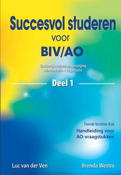 Succesvol studeren voor BIV/AO 1 - L. van der Ven, B. Westra (ISBN 9789075043105)