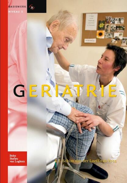 Geriatrie - R.J. Schim van der Loeff (ISBN 9789031391486)