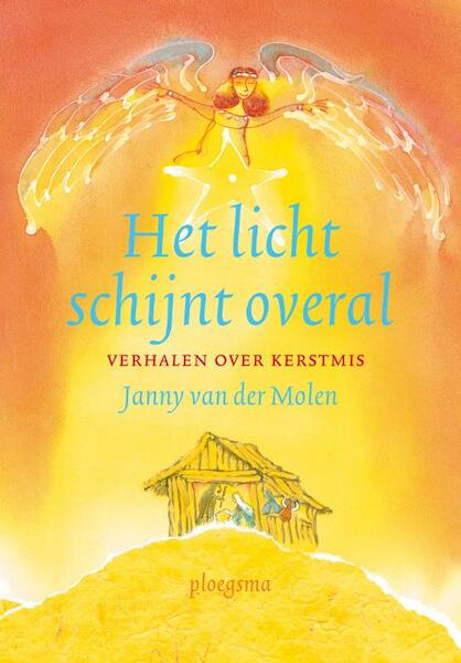 Het licht schijnt overal - Janny van der Molen (ISBN 9789021666167)