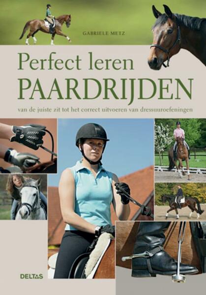 Perfect leren paardrijden - Gabriele Metz (ISBN 9789044731422)