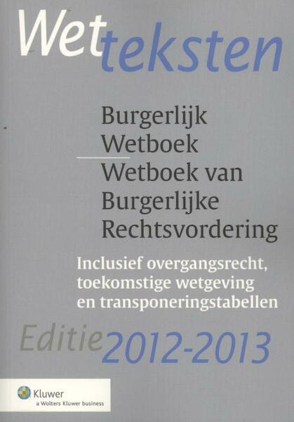 Wetteksten burgerlijk wetboek/wetboek van burgerlijke rechtsvordering - (ISBN 9789013101355)