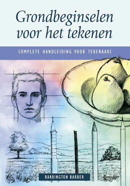 Grondbeginselen voor het tekenen - B. Barber (ISBN 9789021333946)