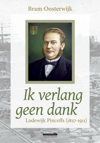 Ik verlang geen dank - Bram Oosterwijk (ISBN 9789072247483)