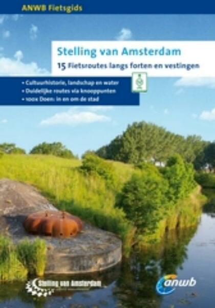 ANWB Fietsgids Stelling van Amsterdam - (ISBN 9789018029241)