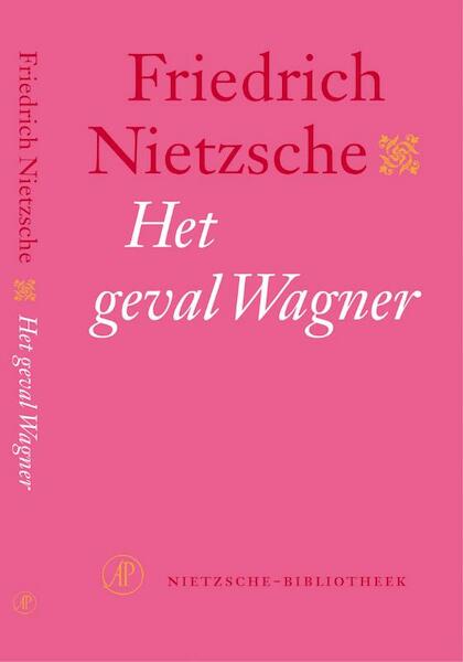 Het geval Wagner - Friedrich Nietzsche (ISBN 9789029563321)