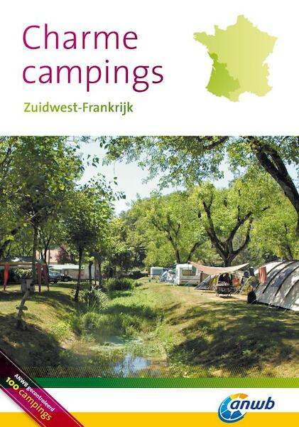 Charmecampings Zuidwest-Frankrijk - (ISBN 9789018033217)