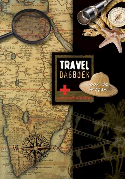 Travel reisdagboek in de tropen - M.E. Roodbeen, Merit Roodbeen (ISBN 9789460970863)