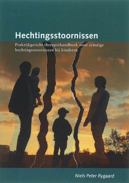 Hechtingsstoornissen - N.P. Rygaard (ISBN 9789066658356)