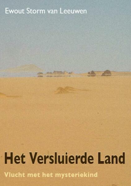 Het Versluierde Land 1 Vlucht met het mysteriekind - Ewout Storm van Leeuwen (ISBN 9789072475039)