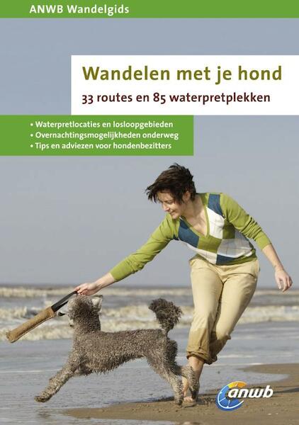 ANWB Wandelgids Wandelen met je hond - Nicky Gootjes (ISBN 9789018032784)