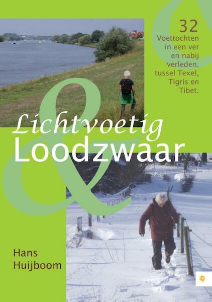 Lichtvoetig en loodzwaar - Hans Huijboom (ISBN 9789048426881)