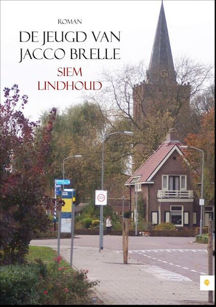 De jeugd van Jacco Brelle - Siem Lindhoud (ISBN 9789400824836)