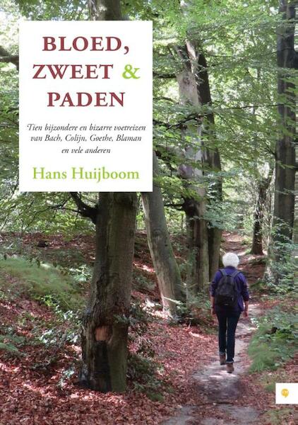 Bloed, zweet en paden - Hans Huijboom (ISBN 9789048434732)