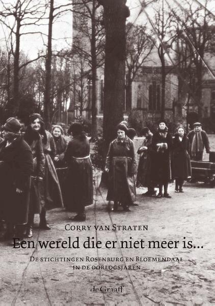 Een wereld die niet meer is... - Corry van Straten (ISBN 9789077024812)