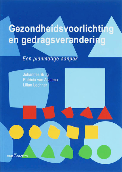 Gezondheidsvoorlichting en gedragsverandering - J. Brug, P. van Assema, L. Lechner (ISBN 9789023245780)