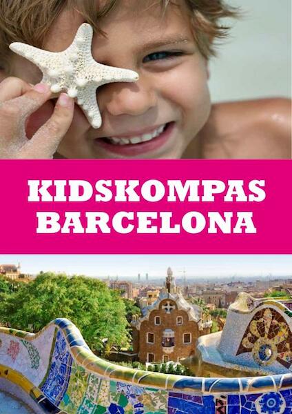 KidsKompas Barcelona - Janneke van Amsterdam, Dagmar Jeurissen (ISBN 9789080764101)