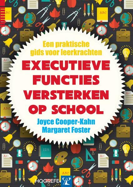 Executieve functies versterken op school - Joyce Cooper-Kahn, Margaret Foster (ISBN 9789079729883)