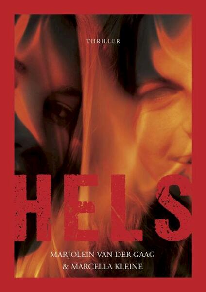 Hels - Marcella Kleine, Marjolein van der Gaag (ISBN 9789082058659)