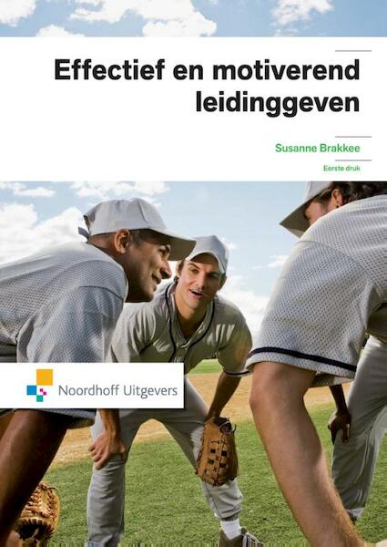 Effectief en motiverend leidinggeven - Susanne Brakkee (ISBN 9789001844165)