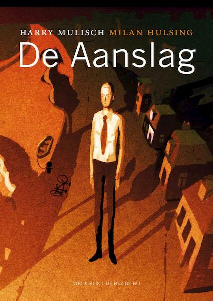 De aanslag - Harry Mulisch, Milan Hulsing (ISBN 9789054924487)