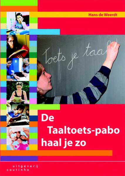 De taaltoets-pabo haal je zo - Hans de Weerdt (ISBN 9789046961032)