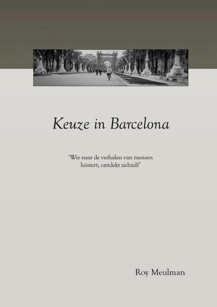 Keuze in Barcelona - Roy Meulman (ISBN 9789402122701)