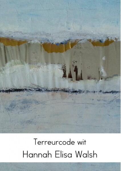 Terreurcode wit - Hannah Elisa Walsh (ISBN 9789402134445)