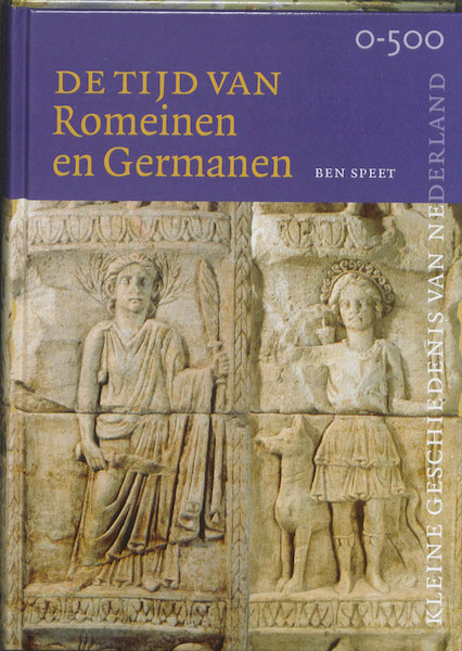 Tijd van Romeinen en Germanen (0-500) - Ben Speet (ISBN 9789040084850)