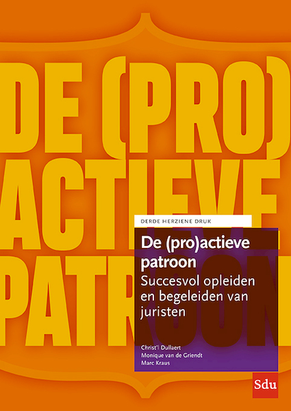 De (pro)actieve patroon - Christ'L Dullaert, Monique van de Griendt, Marc Kraus (ISBN 9789012407441)