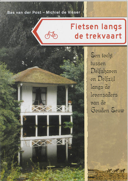 Fietsen langs de trekvaart - B. van der Post, M. de Visser (ISBN 9789058810069)