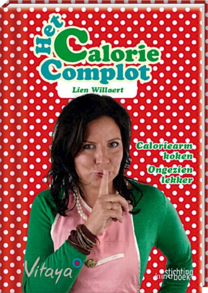 Het caloriecomplot - Lien Willaert (ISBN 9789058563644)