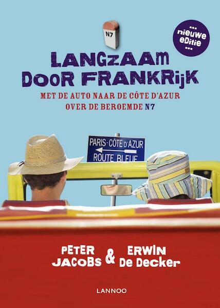 Langzaam door Frankrijk - Peter Jacobs, Erwin de Decker (ISBN 9789020996340)