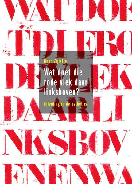 Wat doet die rode vlek daar linksboven? - O. Zijlstra, J. Smidt (ISBN 9789058977427)