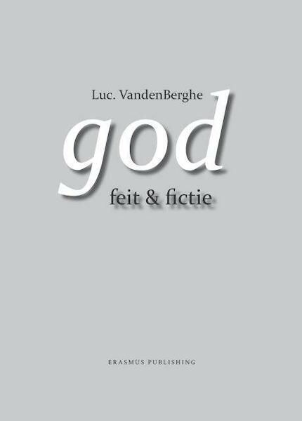 God : feit en fictie - Luc VandenBerghe (ISBN 9789052352190)