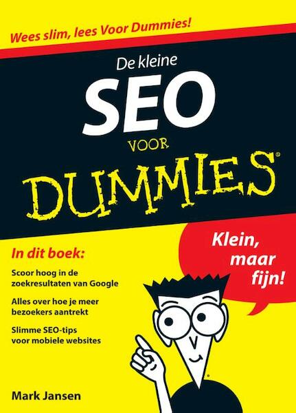 De kleine SEO voor Dummies - Mark Jansen (ISBN 9789043027199)