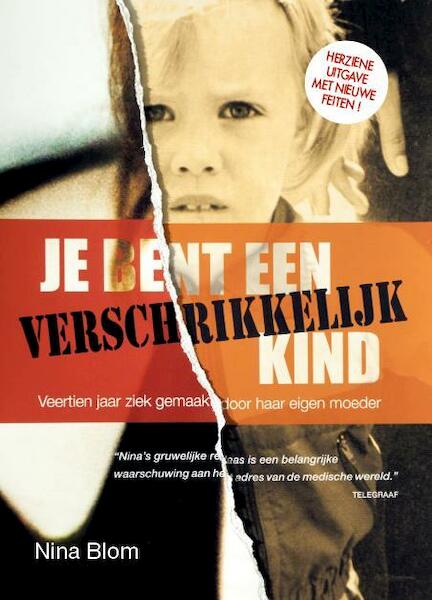 Je bent een verschrikkelijk kind - Nina Blom (ISBN 9789079287208)