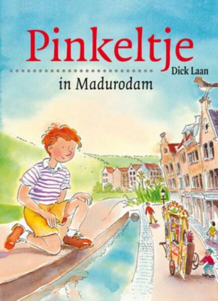 Pinkeltje in Madurodam - Dick Laan (ISBN 9789000309337)